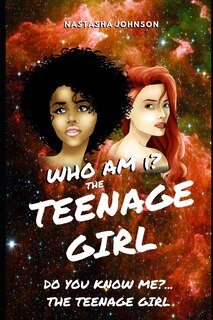 Front cover_Who Am I? The Teenage Girl Do You Know Me?... The Teenage Girl