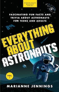 Front cover_Everything About Astronauts - Vol. 1