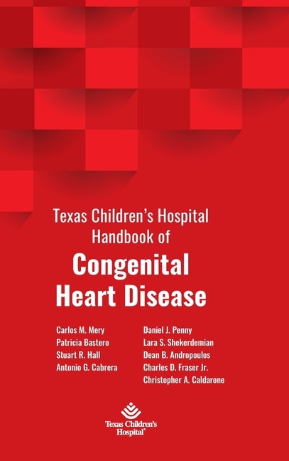 Front cover_Texas Children's Hospital Handbook of Congenital Heart Disease