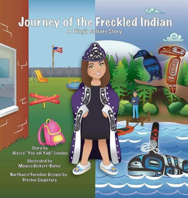 Journey of the Freckled Indian: A Tlingit Culture Story