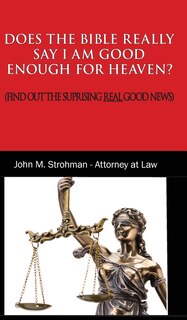 Front cover_Does the Bible Really Say I Am Good Enough for Heaven?