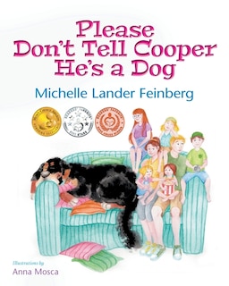 Couverture_Please Don't Tell Cooper He's A Dog, Book 1 Of The Cooper The Dog Series (mom's Choice Award Recipient-gold)