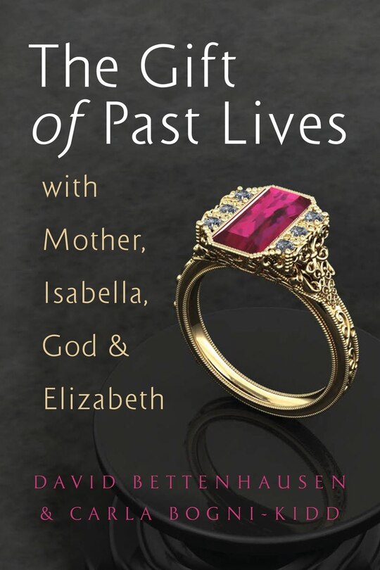 Couverture_The Gift of Past Lives with Mother, Isabella, God & Elizabeth