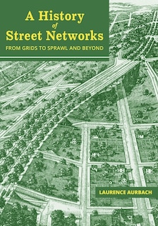 Couverture_A History Of Street Networks