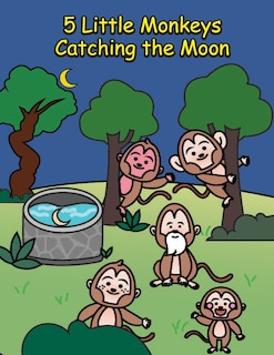 Front cover_5 Little Monkeys Catching the Moon