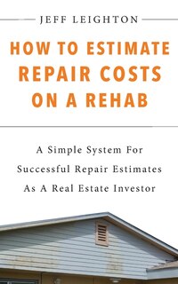 Couverture_How To Estimate Repair Costs On A Rehab