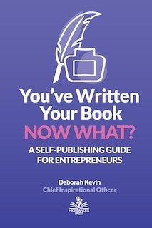 Couverture_You've Written Your Book. Now What?