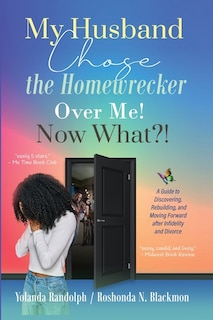 Front cover_My Husband Chose the Homewrecker Over Me! Now What?!