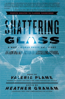 Shattering Glass: A Nasty Woman Press Anthology