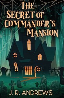 Front cover_The Secret of Commander's Mansion