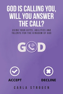 Front cover_God Is Calling You, Will You Answer The Call?