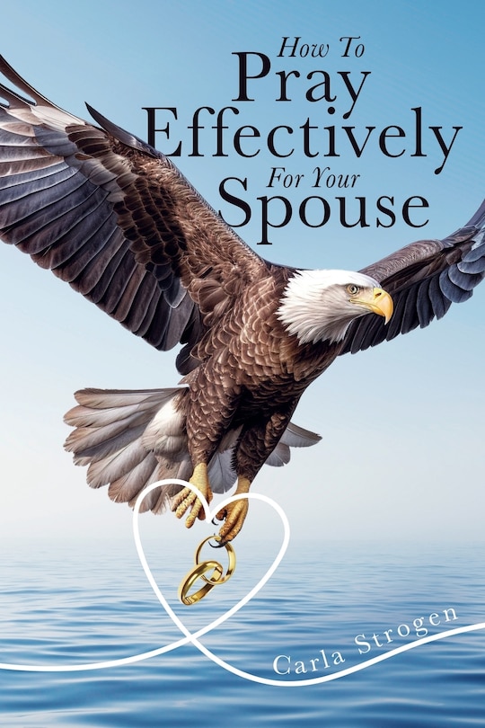 Front cover_How To Pray Effectively For Your Spouse