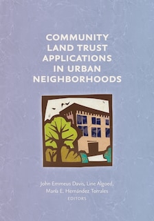 Couverture_Community Land Trust Applications in Urban Neighborhoods