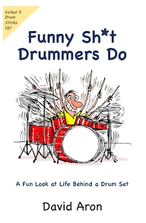 Front cover_Funny Sh*t Drummers Do
