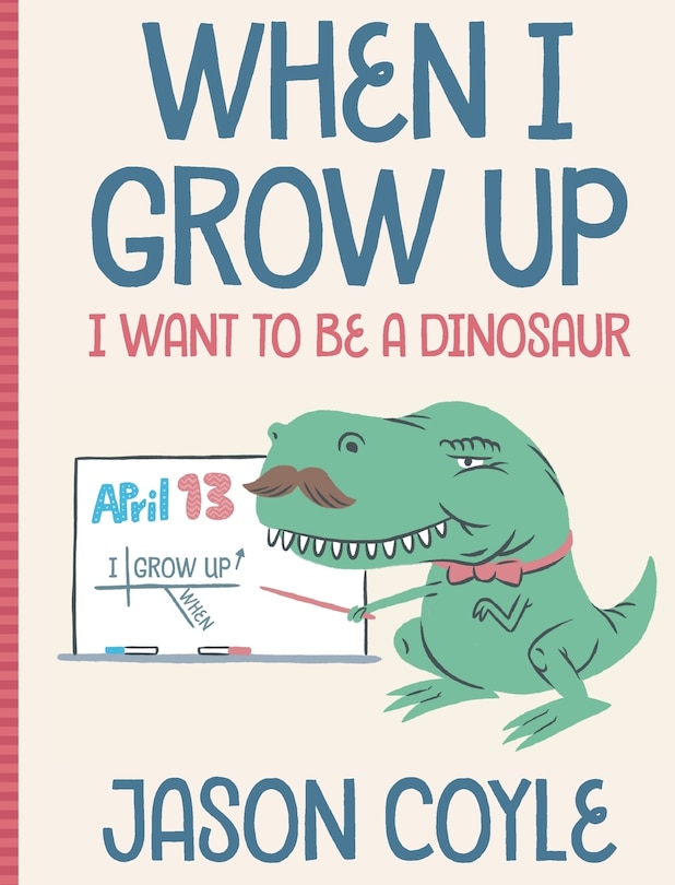Couverture_When I Grow Up I Want To Be a Dinosaur