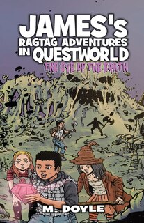 Front cover_James's Ragtag Adventures In Questworld
