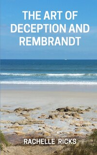 Couverture_The Art Of Deception And Rembrandt