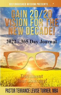 Front cover_Gain 20/20 Vision For The New Decade! 2022-365 Day Journal