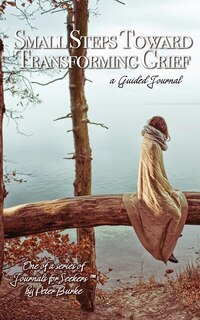 Front cover_Small Steps Toward Transforming Grief