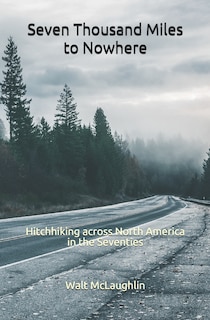 Couverture_Seven Thousand Miles to Nowhere