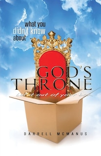 Front cover_What You Didn't Know About God's Throne