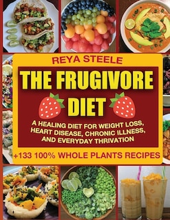 Front cover_The Frugivore Diet