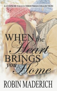 Front cover_When the Heart Brings You Home - A Connor Falls Christmas Collection