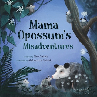 Couverture_Mama Opossum's Misadventures