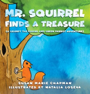 Front cover_Mr. Squirrel Finds a Treasure