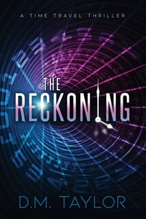 The Reckoning: A Time Travel Thriller