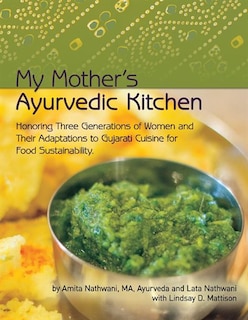 Front cover_My Mother's Ayurvedic Kitchen