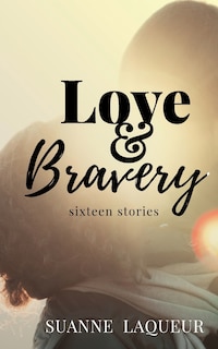 Front cover_Love and Bravery