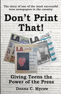 Couverture_Don't Print That! Giving Teens the Power of the Press