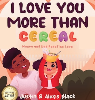 Front cover_I Love You More Than Cereal