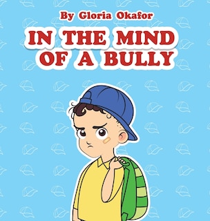 Front cover_In The Mind Of A Bully
