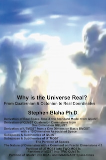 Couverture_Why is the Universe Real? From Quaternion & Octonion to Real Coordinates
