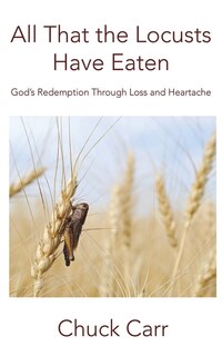 Front cover_All That the Locusts Have Eaten