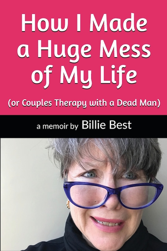 Front cover_How I Made a Huge Mess of My Life
