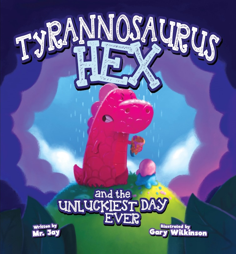 Front cover_Tyrannosaurus Hex and the Unluckiest Day Ever