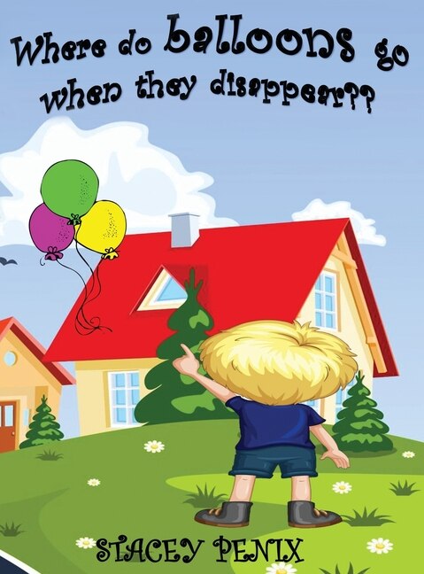 Front cover_Where do balloons go when they disappear