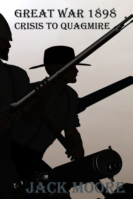 Couverture_Great War 1898 Crisis To Quagmire