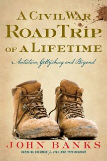 Front cover_A Civil War Road Trip of a Lifetime
