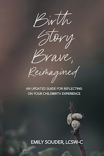 Front cover_Birth Story Brave, Reimagined
