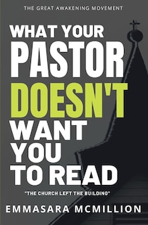 Front cover_What Your Pastor Doesn't Want You To Read