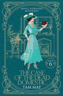 Couverture_The Case of the Dead Domestic (Adele Gossling Mysteries