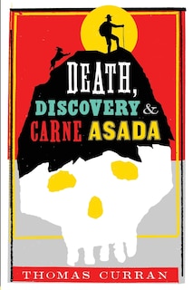 Front cover_Death, Discovery and Carne Asada