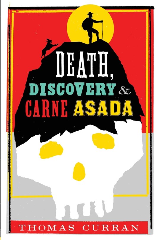 Front cover_Death, Discovery and Carne Asada