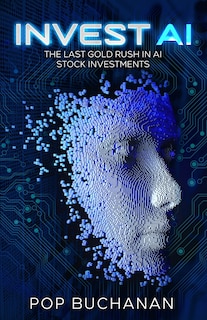 Invest AI: The Last Gold Rush in AI Stock Investments