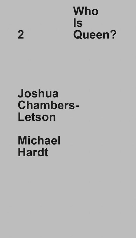 Front cover_Who Is Queen? 2: Joshua Chambers-Letson, Michael Hardt