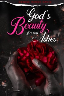 Front cover_God's Beauty for My Ashes